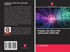 Copertina di Projeto de filtro FIR utilizando MATLAB