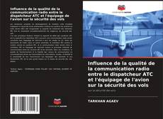 Capa do livro de Influence de la qualité de la communication radio entre le dispatcheur ATC et l'équipage de l'avion sur la sécurité des vols 