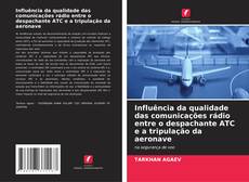 Copertina di Influência da qualidade das comunicações rádio entre o despachante ATC e a tripulação da aeronave