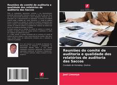 Copertina di Reuniões do comité de auditoria e qualidade dos relatórios de auditoria das Saccos