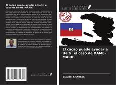 Capa do livro de El cacao puede ayudar a Haití: el caso de DAME-MARIE 