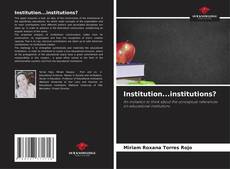 Institution...institutions? kitap kapağı