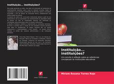 Bookcover of Instituição... instituições?