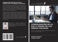 Buchcover von CONSOLIDACIÓN DE LA PAZ A TRAVÉS DE LOS MEDIOS SOCIALES