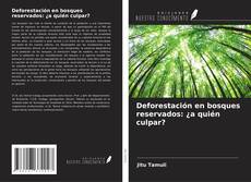 Buchcover von Deforestación en bosques reservados: ¿a quién culpar?