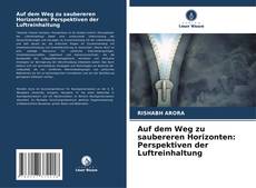 Bookcover of Auf dem Weg zu saubereren Horizonten: Perspektiven der Luftreinhaltung