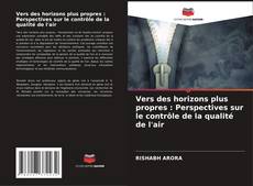 Capa do livro de Vers des horizons plus propres : Perspectives sur le contrôle de la qualité de l'air 
