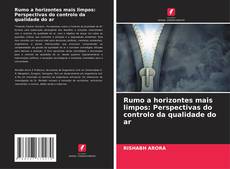 Copertina di Rumo a horizontes mais limpos: Perspectivas do controlo da qualidade do ar