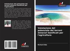 Valutazione del potenziale dei terreni minerari bonificati per l'agricoltura kitap kapağı