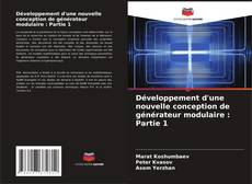 Bookcover of Développement d'une nouvelle conception de générateur modulaire : Partie 1