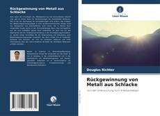 Portada del libro de Rückgewinnung von Metall aus Schlacke