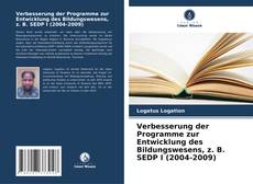 Couverture de Verbesserung der Programme zur Entwicklung des Bildungswesens, z. B. SEDP I (2004-2009)