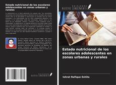 Buchcover von Estado nutricional de los escolares adolescentes en zonas urbanas y rurales