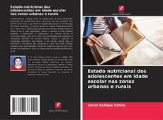 Обложка Estado nutricional dos adolescentes em idade escolar nas zonas urbanas e rurais