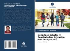 Capa do livro de Gehörlose Schüler in Regelschulen: Inklusion oder Integration? 