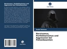 Bookcover of Narzissmus, Perfektionismus und Aggression bei Polizeibeamten