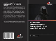 Buchcover von Narcisismo, perfezionismo e aggressività tra gli agenti di polizia