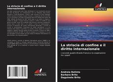 Bookcover of La striscia di confine e il diritto internazionale