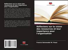 Capa do livro de Réflexions sur la vision des ressources et leur importance pour l'organisation 