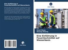 Portada del libro de Eine Einführung in Feuerlöschmittel auf Wasserbasis