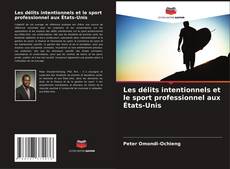 Bookcover of Les délits intentionnels et le sport professionnel aux États-Unis