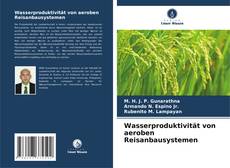 Buchcover von Wasserproduktivität von aeroben Reisanbausystemen