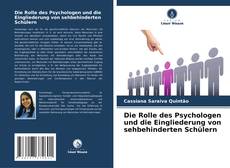 Capa do livro de Die Rolle des Psychologen und die Eingliederung von sehbehinderten Schülern 