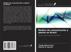 Medios de comunicación y aborto en Brasil的封面