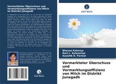 Bookcover of Vermarkteter Überschuss und Vermarktungseffizienz von Milch im Distrikt Junagadh
