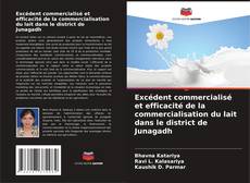 Buchcover von Excédent commercialisé et efficacité de la commercialisation du lait dans le district de Junagadh
