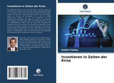 Bookcover of Investieren in Zeiten der Krise