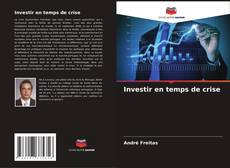 Bookcover of Investir en temps de crise