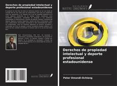 Bookcover of Derechos de propiedad intelectual y deporte profesional estadounidense