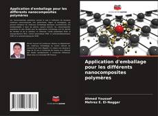 Capa do livro de Application d'emballage pour les différents nanocomposites polymères 