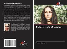 Bookcover of Dalla giungla al medico