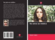 Bookcover of Da selva ao médico
