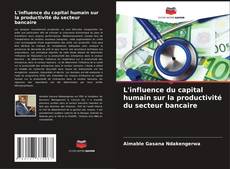 Capa do livro de L'influence du capital humain sur la productivité du secteur bancaire 