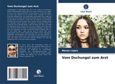 Bookcover of Vom Dschungel zum Arzt