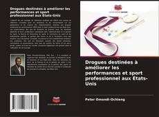 Capa do livro de Drogues destinées à améliorer les performances et sport professionnel aux États-Unis 