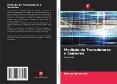 Bookcover of Medição de Transdutores e Sensores