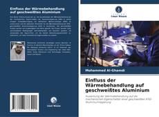 Buchcover von Einfluss der Wärmebehandlung auf geschweißtes Aluminium