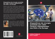 Copertina di Dispositivos de cirurgia assistida por robô: Cenário regulamentar nos EUA e na Europa