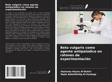 Portada del libro de Beta vulgaris como agente antipalúdico en ratones de experimentación