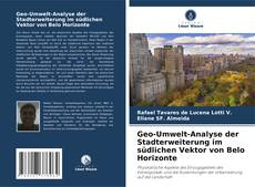 Couverture de Geo-Umwelt-Analyse der Stadterweiterung im südlichen Vektor von Belo Horizonte