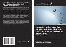 Buchcover von Impacto de las prácticas de gestión del crédito en la calidad de la cartera de préstamos