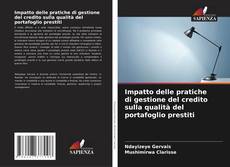 Capa do livro de Impatto delle pratiche di gestione del credito sulla qualità del portafoglio prestiti 