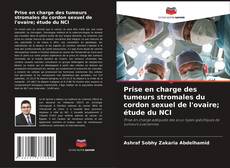 Capa do livro de Prise en charge des tumeurs stromales du cordon sexuel de l'ovaire; étude du NCI 