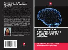 Bookcover of Caracterização do hipocampo através de análise textural em epilépticos