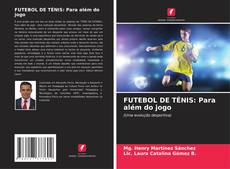 Copertina di FUTEBOL DE TÉNIS: Para além do jogo