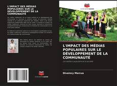 Buchcover von L'IMPACT DES MÉDIAS POPULAIRES SUR LE DÉVELOPPEMENT DE LA COMMUNAUTÉ